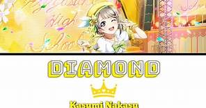 Diamond - Kasumi Nakasu [FULL ENG/ROM LYRICS + COLOR CODED] | Love Live!