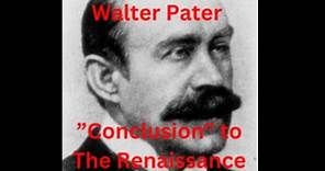 Walter Pater - “Conclusion” to The Renaissance: Studies in Art and Poetry