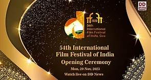 54th International Film Festival of India 2023 - Opening Ceremony - IFFI 2023