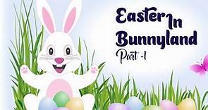 Easter in Bunnyland Part 1 | Cartoon for kids | Cine Kids 2022