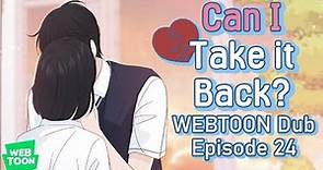 Can I Take it Back?【WEBTOON DUB】| Episode 24