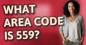 What area code is 559?