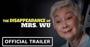 The Disappearance of Mrs. Wu - Official Trailer (2023) Lisa Lu, Michelle Krusiec, Rochelle Ying