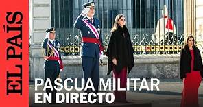 DIRECTO | Los Reyes presiden la Pascua Militar con la presencia de la princesa Leonor | EL PAÍS