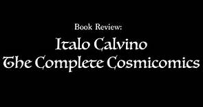 Italo Calvino - The Complete Cosmicomics (Review)