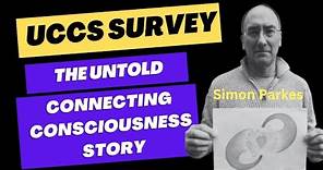 The Untold Connecting Consciousness Story - Ex Members of Simon Parkes Come Forward - Part 1
