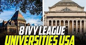 The 8 IVY League Universities in USA