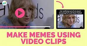 How to Create a Meme Using a Video Clip (Using Free Online Tools)