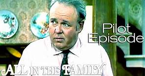 All In The Family | Meet The Bunkers | Season 1 Episode 1 Full Episode | The Norman Lear Effect
