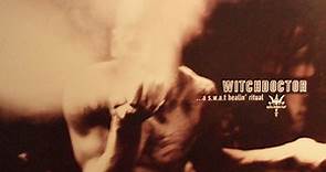 Witchdoctor - ...A S.W.A.T Healin' Ritual