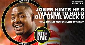 Chiefs' Chris Jones hints he's willing to hold out until Week 8 | NFL Live