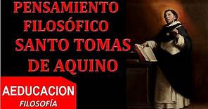 SANTO TOMAS DE AQUINO - PENSAMIENTO FILOSOFICO - AEDUCACION