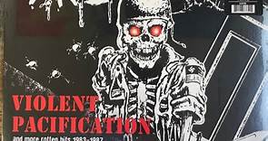 D.R.I. - Violent Pacification And More Rotten Hits 1983-1987