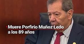 Muere Porfirio Muñoz Ledo, polémico fundador del PRD