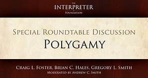 The Interpreter Foundation - Special Roundtable Discussion: Polygamy