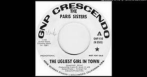 The Paris Sisters – "The Ugliest Girl in Town" (1968)