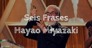 Las Mejores Seis Frases de Hayao Miyazaki