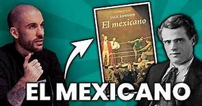 🥊📚 Un BOXEADOR revolucionario | EL MEXICANO - Jack London. [Reseña]
