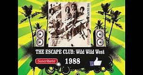 The Escape Club - Wild Wild West (Radio Version)
