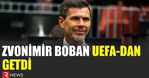 ZVONİMİR BOBAN UEFA-DAN GETDİ - RTV