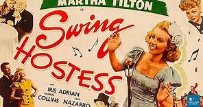 Swing Hostess (1944) | Musical Comedy | Martha Tilton, Iris Adrian, Charles Collins