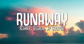 R3HAB, Sigala, JP Cooper - Runaway (Lyrics)