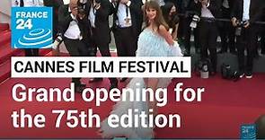 Cannes Film Festival: Grand opening for the 75th edition • FRANCE 24 English