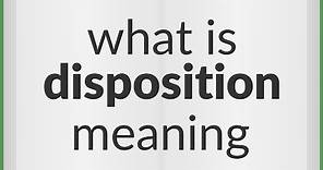 Disposition | meaning of Disposition