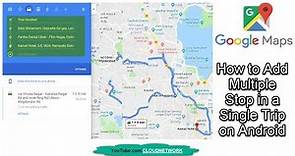 How to Add Multiple Destinations OR Stops in a Single Trip in Google Maps on Android