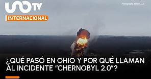 ¿Qué pasó en Ohio, y por qué llaman al incidente “Chernobyl 2.0”?
