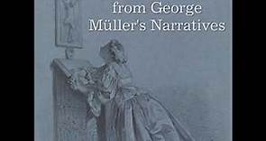Answers to Prayer, from George Müller's Narratives by George MÜLLER | Full Audio Book
