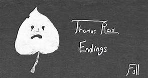 Thomas Reid - Endings