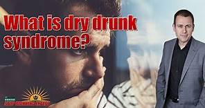 What Is Dry Drunk Syndrome And How Do You Deal With It?