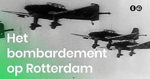 Het bombardement op Rotterdam in de Tweede Wereldoorlog | Het Klokhuis