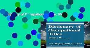 Dictionary of Occupational Titles: 002