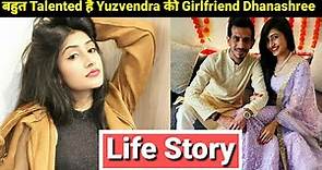 Dhanashree Verma Life Story | Lifestyle | Biography | Girlfriend Of Yuzvendra Chahal |