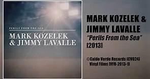 Mark Kozelek & Jimmy Lavalle | 'Perils From the Sea' [2013] -FULL ALBUM-
