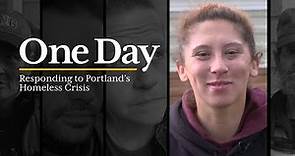 Go inside 24 hours of Portland’s homeless crisis | ‘One Day’ documentary