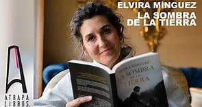 Elvira Mínguez - "La sombra de la tierra" (ESPASA)