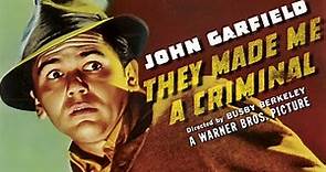 They Made Me a Criminal (1939) JOHN GARFIELD