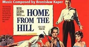 Home From The Hill | Soundtrack Suite (Bronisław Kaper)