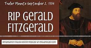 Tudor Minute September 2, 1534: RIP Gerald Fitzgerald