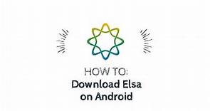 How to Download Elsa on Android