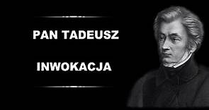 Adam Mickiewicz - Pan Tadeusz - Inwokacja