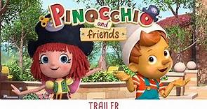 Pinocchio and Friends | Official Trailer