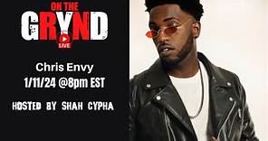 New Exclusive On The Grynd Live Featuring Chris Envy