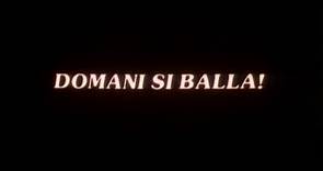 FILM Domani si balla (1982)