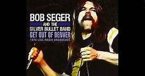 Bob Seger & Silver Bullet Band - bootleg Ebbet's Field,Denver,CO,07-08-1974 part one