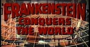 "Frankenstein Conquers the World" U.S. theatrical trailer