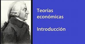 Escuelas de pensamiento económico - Introducción a las Teorías económicas